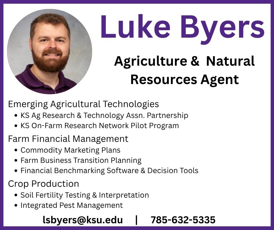 Need a speaker? Luke Byers, Agriculture & Natural Resources Agent can cover Emerging Agricultural Technologies, Farm Financial Management and Crop Production. Contact him at lsbyers@ksu.edu or 785-632-5335.