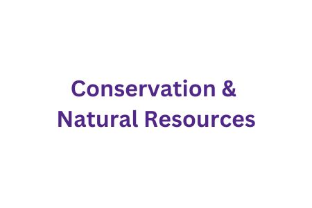 Conservation and Natural Resources