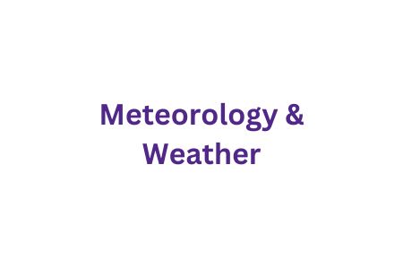 Meteorology and Weather